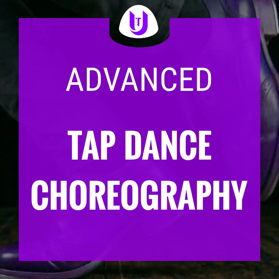 Advanced Tap Choreography