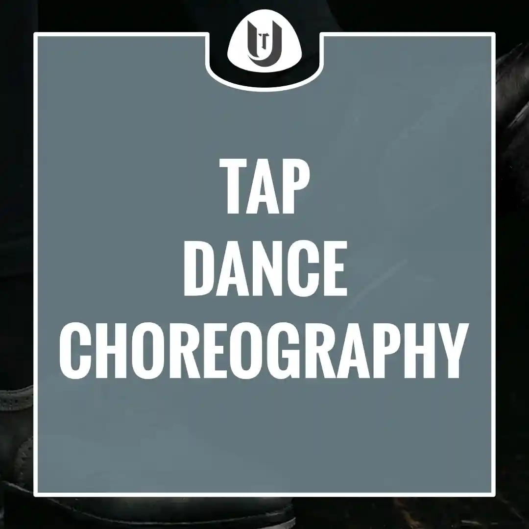 Tap Dance Choreography - all levels